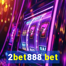 2bet888 bet